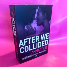 Load image into Gallery viewer, After We Collided - Anna Todd
