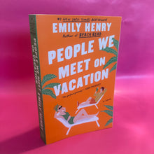 Load image into Gallery viewer, People We Meet on Vacation - Emily Henry
