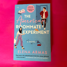 Load image into Gallery viewer, The American Roommate Experiment - Elena Armas
