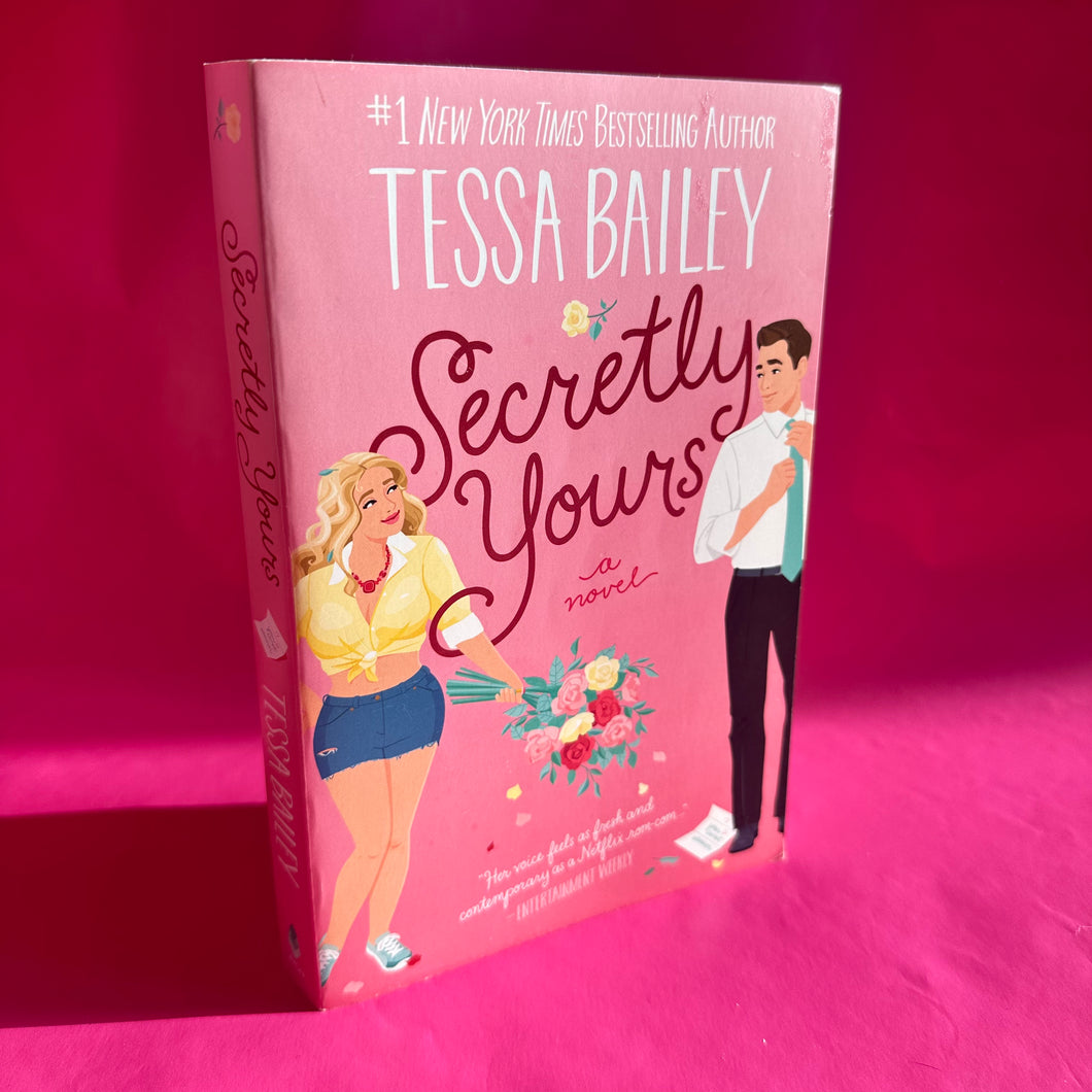 Secretly Yours - Tessa Bailey