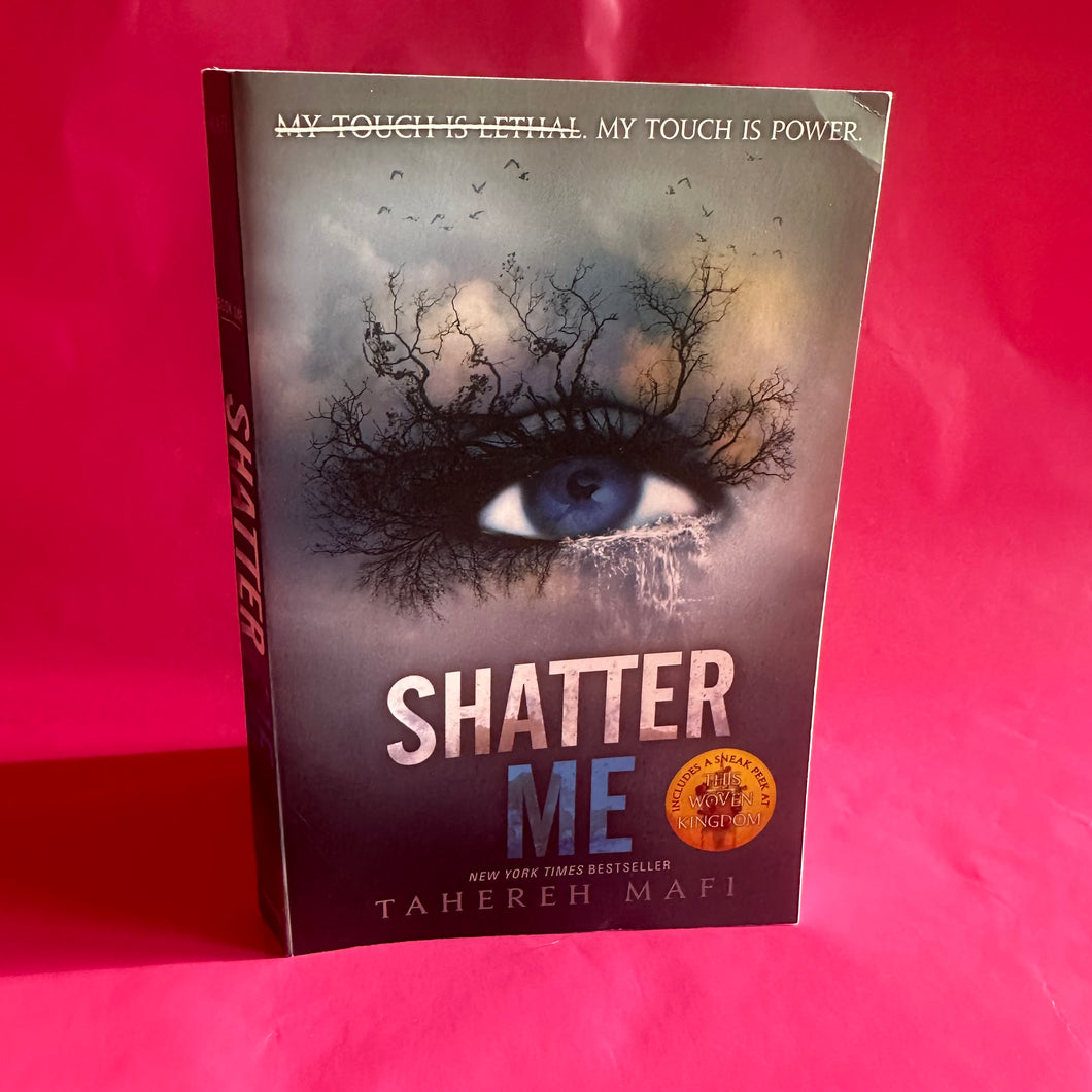 Shatter Me - Tahereh Mafi