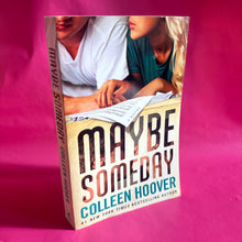 Load image into Gallery viewer, Maybe Someday - Colleen Hoover
