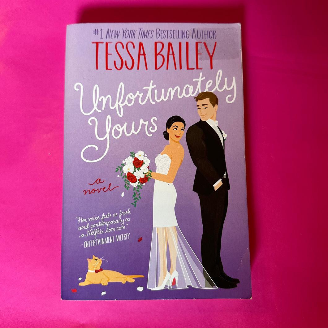 Unfortunately Yours - Tessa Bailey