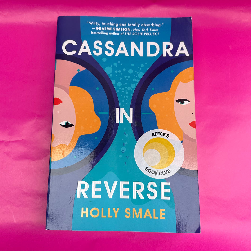 Cassandra in Reverse - Holly Smale