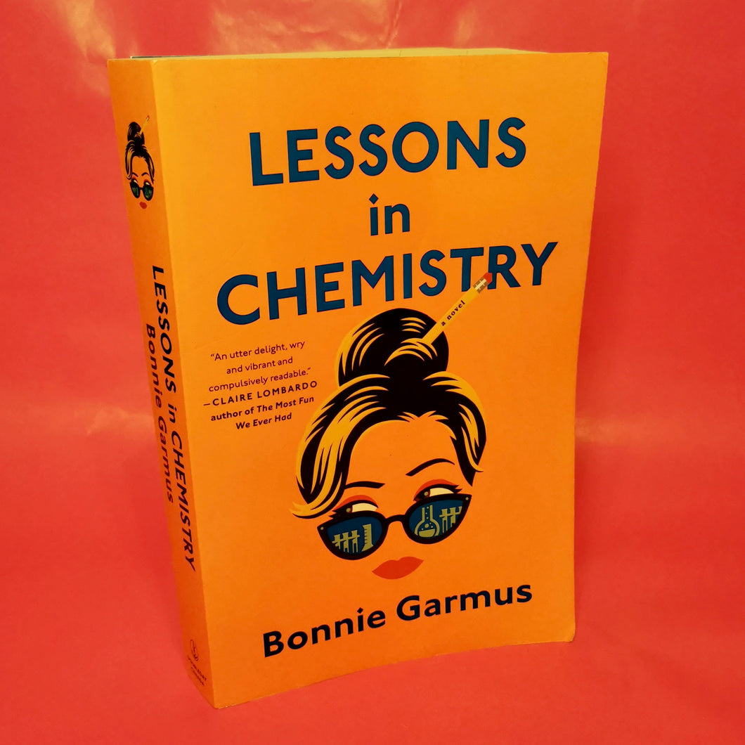 Lessons in Chemistry - Bonnie Garmus