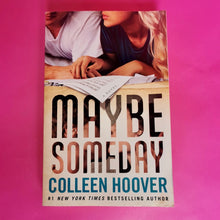 Load image into Gallery viewer, Maybe Someday - Colleen Hoover
