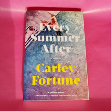 Load image into Gallery viewer, Every Summer After - Carley Fortune (Signed by Author)
