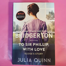 Load image into Gallery viewer, To Sir Phillip with Love (Bridgerton Series) - Julia Quinn
