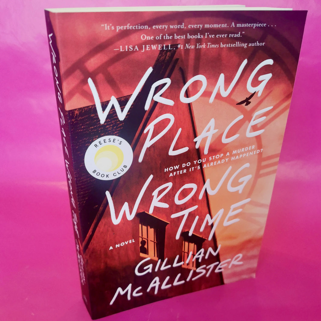 Wrong Place Wrong Time - Gillian McAllister