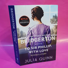 Load image into Gallery viewer, To Sir Phillip with Love (Bridgerton Series) - Julia Quinn
