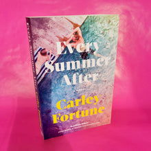 Load image into Gallery viewer, Every Summer After - Carley Fortune (Signed by Author)
