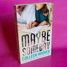 Load image into Gallery viewer, Maybe Someday - Colleen Hoover
