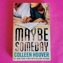 Load image into Gallery viewer, Maybe Someday - Colleen Hoover
