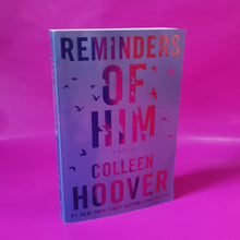 Load image into Gallery viewer, Reminders of Him - Colleen Hoover
